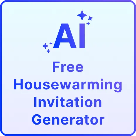 Free AI Housewarming Invitation Generator, Online Invitation Maker Tool